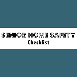 Senior Home Safety Checklist